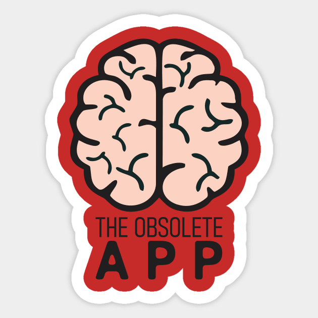 The Obsolete App Sticker by Peping84